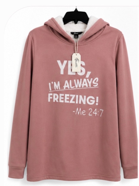 ShallWe Tops - "Yes, I'm Always Freezing!" graphic hoodie
